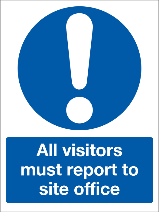 Mandatory Safety Sign - Visitors must report to office